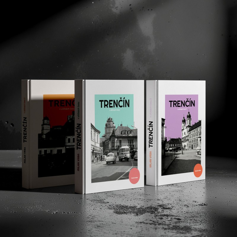 TRENČÍN - V ULIČKÁCH ČASU TRILÓGIA